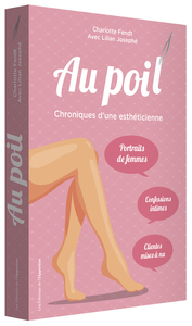 Au poil ! - Chroniques d'une esthéticienne