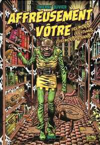 AFFREUSEMENT VOTRE : DES MORTS, DES VIVANTS ET DES MORTS-VIVANTS !