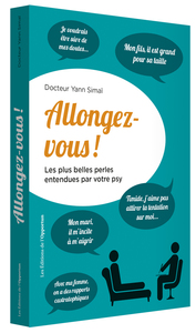 Allongez-vous ! Les plus belles perles entendues par votre psy