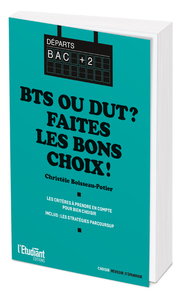 BTS ou DUT ? Faites les bons choix ! - Les critères à prendre en compte pour bien choisir