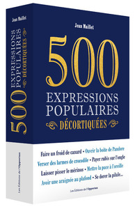 500 EXPRESSIONS POPULAIRES DECORTIQUEES