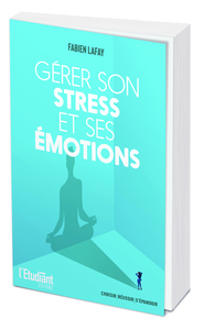 Gérer son stress et ses émotions