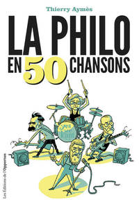 La Philosophie en 50 chansons