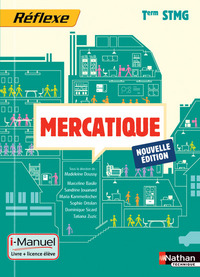 Mercatique - Réflexe Tle STMG, i-manuel,  Livre papier + Licence numérique élève