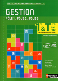 GESTION 1ERE/TERM BAC PRO GESTION-ADMINISTRATION POLES 1/2/3 (SITUATIONS PROFESSIONNELLES) ELEV 2014