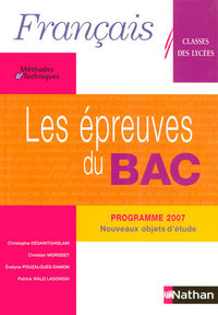 Français - Les épreuves du BAC (Méthodes et techniques) Classes des lycées, Livre de l'élève