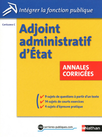 ADJOINT ADMINISTRATIF D'ETAT - ANNALES CORRIGEES(INTEGRER LA FONCTION PUBLIQUE) N0 38 2011