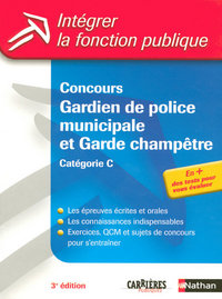 CONCOURS GARDIEN DE POLICE MUNICIPALE ET GARDE-CHAMPETRE - CATEGORIE C 2008 3E EDITION