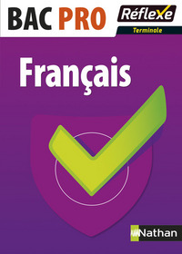 Français Bac pro (Terminale) - Guide Réflexe N 14 - 2016