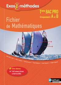 Mathématiques - Exos et Méthodes Tle Bac Pro Groupements A et B, Pochette de l'élève