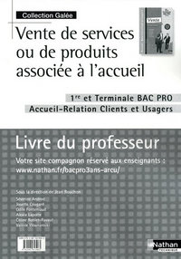 Vente de services ou de produits associée à l'accueil - 1re/Tle Bac Pro ARCU Galée Professeur