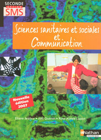 SCIENCES SANITAIRES ET SOCIALES ET COMMUNICATION SECONDE OPTION SMS LIVRE DE L'ELEVE 2007