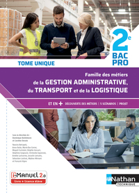 Famille des métiers de la Gestion administrative du transport de la logist. 2e Bpro Livre+lic élève