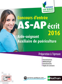 Concours AS/AP écrit 2016 Aide-soignant-Auxiliaire puériculture Intégrer les écoles paramédicales