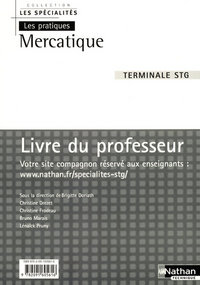 Mercatique - Les Spécialités - Les Pratiques Tle STG, Livre du professeur