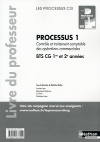 PROCESSUS 1 BTS CG 1RE ET 2E ANNEES LES PROCESSUS CG LIVRE DU PROFESSEUR