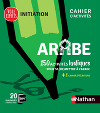 ARABE - CAHIER D'ACTIVITES - INITIATION (VOIE EXPRESS) - 2019