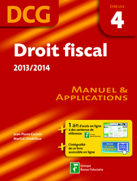 DROIT FISCAL EPREUVE 4 DCG MANUEL ET APPLICATIONS 2013/2014