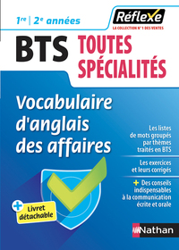 Vocabulaire d'anglais des affaires - BTS 1e/2e années Toutes spécialités (Guide Réflexe N°44) - 2019