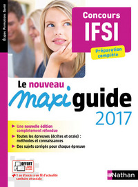 Le maxi guide 2017 Concours IFSI - Etapes formations santé - 2016