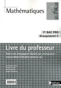 Mathématiques Groupement C- 1re Bac Pro Livre du professeur