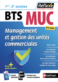 MANAGEMENT ET GESTION DES UNITES COMMERCIALES BTS MUC 1RE/2E ANNEES (GUIDE REFLEXE NUMERO 85) 2018