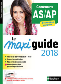 Le maxi guide 2018 - Concours Aide-Soignant Auxiliaire puériculture - Etapes formations santé 2017