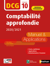 Comptabilité approfondie 2020/2021 - DCG - Epreuve 10 - Manuel et applications