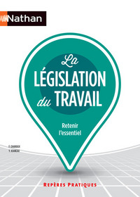 La législation du travail - Repères pratiques N 6 - 2016