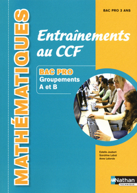 Mathématiques - entrainements au CCF Bac Pro groupements A et B, Pochette élève