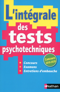 L'INTEGRALE DES TESTS PSYCHOTECHNIQUES - CONCOURS 2019/2020