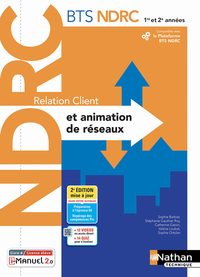 Relation client et animation de réseaux BTS NDRC, Livre + Licence numérique i-Manuel 2.0