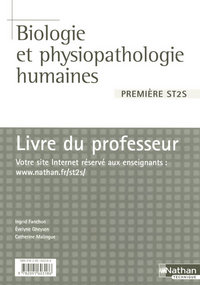 Biologie et physiopathologie humaines 1re ST2S, Livre du professeur