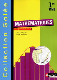 Mathématiques - Galée  1re STMG, Livre de l'élève