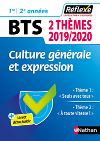 Culture générale et expression BTS - Deux thèmes 2019/2020 (Guide Réflexe N°98) - 2019