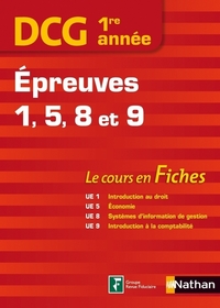 DCG 1ERE ANNEE EPREUVES 1, 5, 8 ET 9 (COURS EN FICHES) 2013