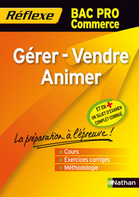 GERER VENDRE ANIMER BAC PRO COMMERCE (MEMO REFLEXEN84 2010
