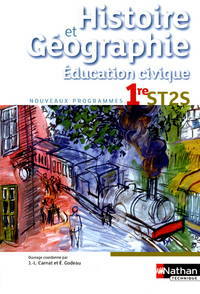 Histoire Géographie - Education civique 1re ST2S, Livre de l'élève