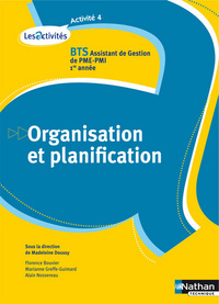 ACTIVITE 4 - ORGANISATION ET PLANIFICATION - BTS 1 - BTS ASSISTANT DE GESTION DE PME-PMI - ELEVE (L