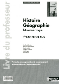 Histoire-Géographie Éducation civique - Vers le Baccalauréat - Tle Bac Pro 3 ans Professeur Galée