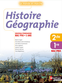 Histoire-Géographie 2e et 1re Bac Pro Le monde en marche Livre de l'élève