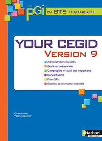 Your Cegid Version 9 BTS Tertiaires 1re et 2e années Livre de l'élève