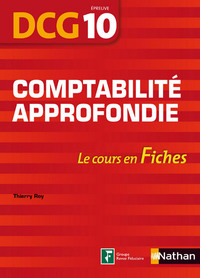 COMPTABILITE APPROFONDIE - EPREUVE 10 DCG LE COURS EN FICHES 2012