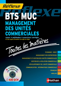 MANAGEMENT DES UNITES COMMERCIALES BTS MUC + CD ROM (TOUTES LES MATIERES) REFLEXE N7 - EPREUVES 2011