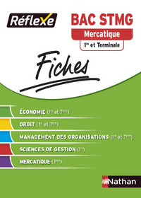 Fiches Réflexe - Mercatique 1re et Terminale STMG Réflexe BACS TECHNO