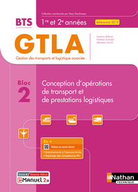 Bloc 2 - Conception d'opérations de transport et de prestations logistiques BTS GTLA, Livre + Licence numérique i-Manuel 2.0