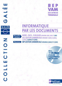 INFORMATIQUE PAR LES DOCUMENTS BEP VAM GALEE ELEVE SECONDE TERMINALE + CD ROM 2007