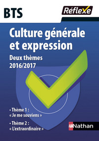 Culture générale et expression BTS - 2 thèmes 2016/2017 - Guide réflexe N 98 - 2016