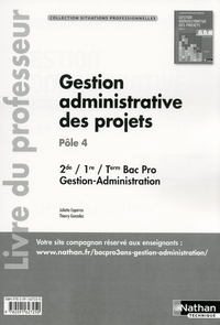 Gestion administrative des projets - Bac Pro Pôle 4 Situations Professionnelles Livre du professeur