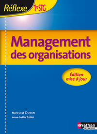 Management des Organisations - Réflexe 1re STG, Livre de l'élève